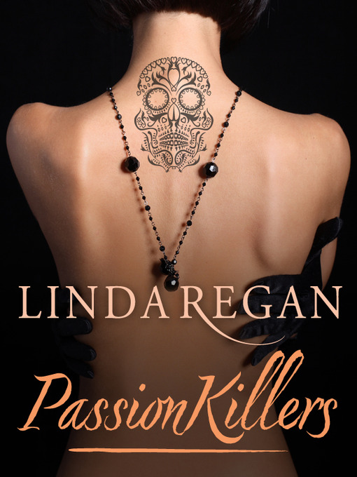 Title details for Passion Killers by Linda Regan - Available
